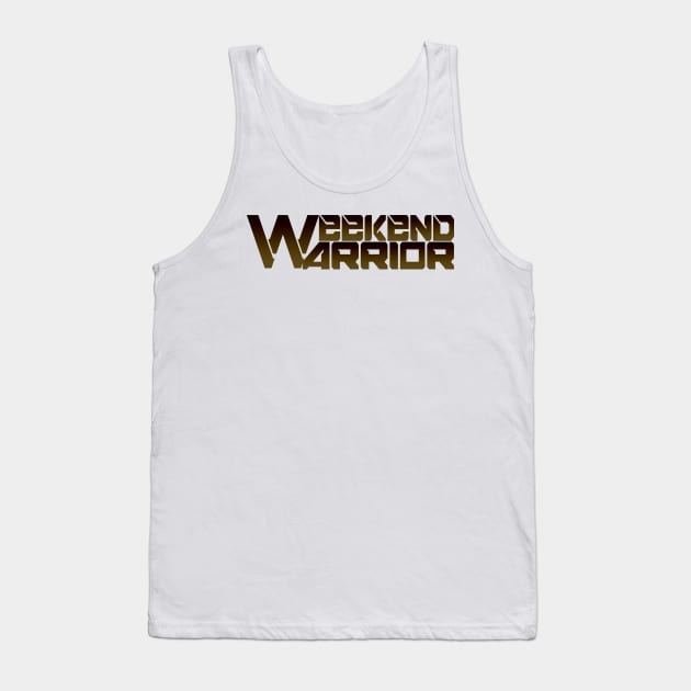 Weekend Warrior Tank Top by Z1